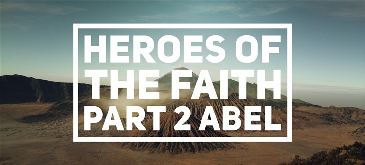 Men and Women of Faith Part 2 Abel