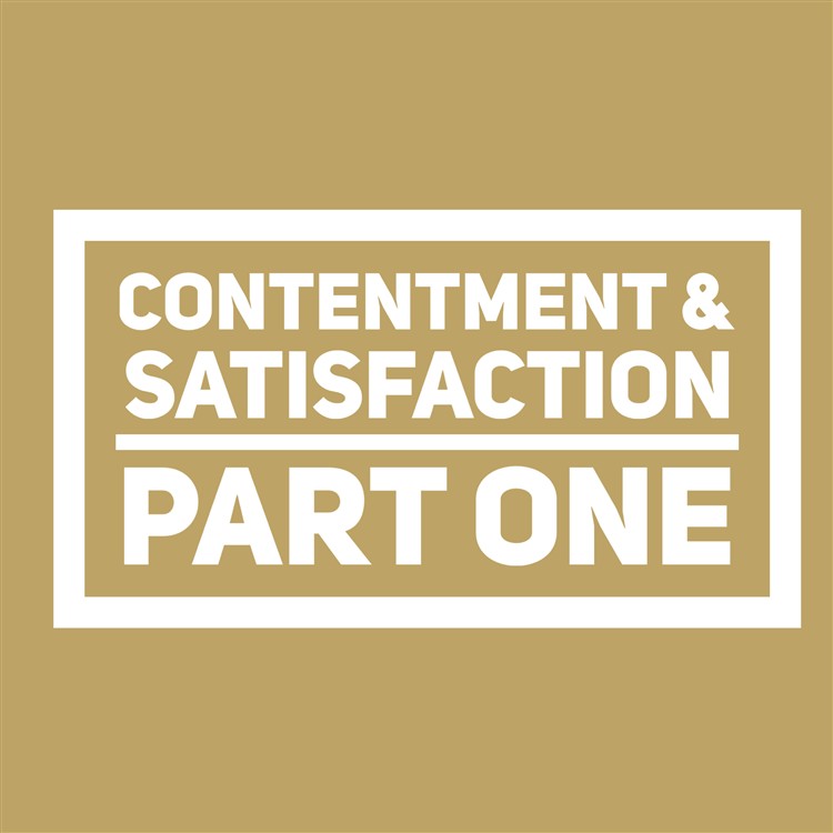 Contentment & Contentment Part One