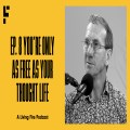 You're Only As Free As Your Thought Life - Episode #8 | Free To Be